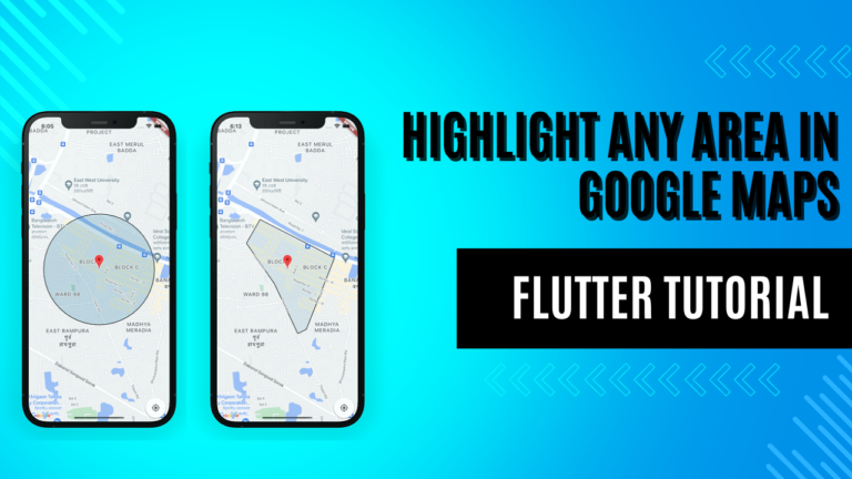 Flutter — Highlight any area in Google Maps